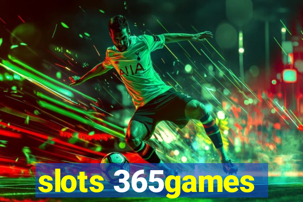 slots 365games